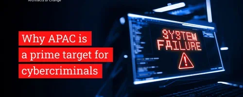 Computer screen with system failure written on it and blog title why APAC is a prime target for cybercriminals