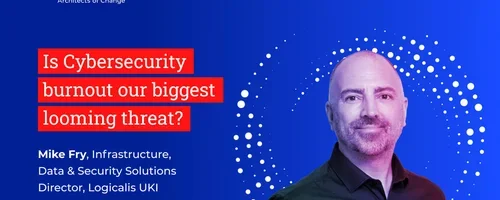 Cybersecurity burnout our biggest looming threat 
